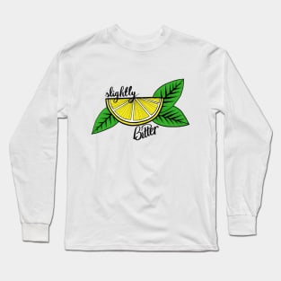 Slightly Bitter Long Sleeve T-Shirt